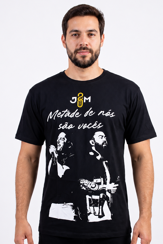 CAMISETA J&M METADE DE NÓS SÃO VOCÊS (PRETO)